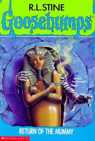 SCHOLASTIC GOOSEBUMPS RETURN OF THE MUMMY