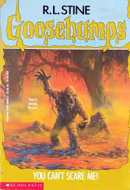 SCHOLASTIC GOOSEBUMPS YOU CANT SCARE ME