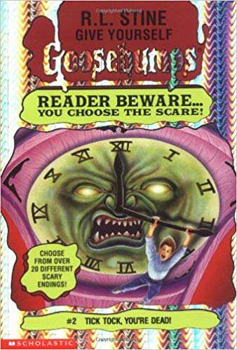 SCHOLASTIC GOOSEBUMPS 2 TICK TOCK YOURE DEAD