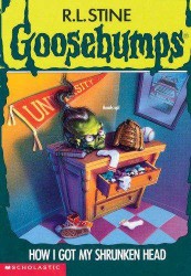 SCHOLASTIC GOOSEBUMPS HOW I GOT MY SHRUNKEN HEAD