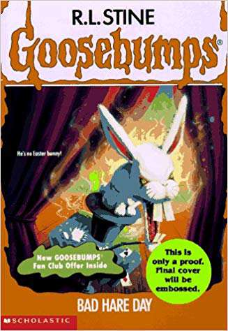 SCHOLASTIC GOOSEBUMPS BAD HARE DAY