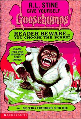 SCHOLASTIC GOOSEBUMPS 4 THE DEADLY EXPERIMENTS OF DR. EEEK