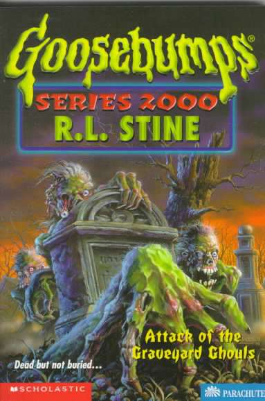 SCHOLASTIC GOOSEBUMPS ATTACK OF TGHE GRAVEYARD GHOULS