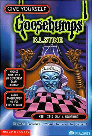 SCHOLASTIC GOOSEBUMPS 32 ITS ONLY A NIGHTMARE