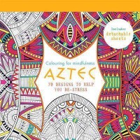 Hachette AZTEC 70 DESIGNS TO HELP YOU