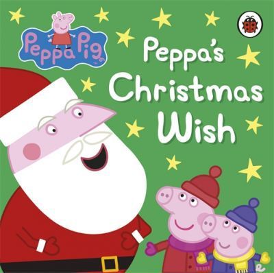 Ladybird Peppa Pig: Peppas Christmas Wish