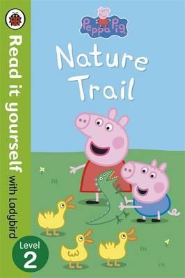 Ladybird Peppa Pig: Nature Trail - Read it yourself with Ladybird