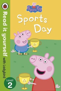Ladybird Peppa Pig: Sports Day - Read it yourself with Ladybird