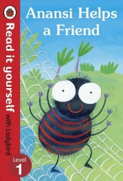 PENGUIN Anansi Helps a Friend: Read it yourself with Ladybird (Level 1)