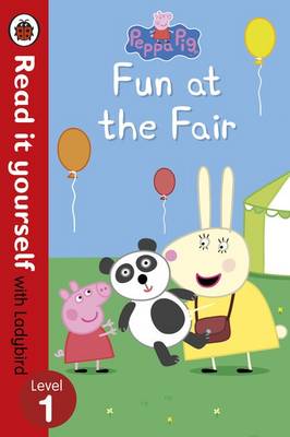 Ladybird Peppa Pig: Fun at the Fair - Read it yourself with Ladybird