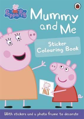 Ladybird Peppa Pig: Mummy and Me Sticker Colouring Book