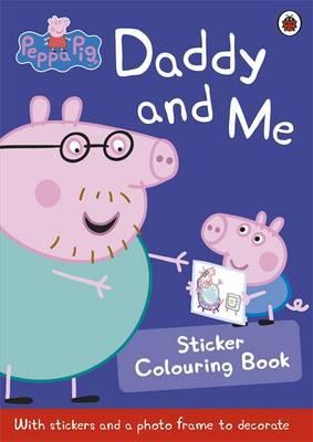 Ladybird Peppa Pig: Daddy and Me Sticker Colouring Book