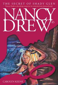 ALADDIN PAPERBACKS NANCY DREW THE SECRET OF SHADY GLEN