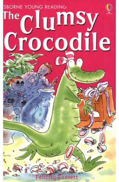 USBORNE USBORNE YOUNG READING THE CLUMSY CROCODILE
