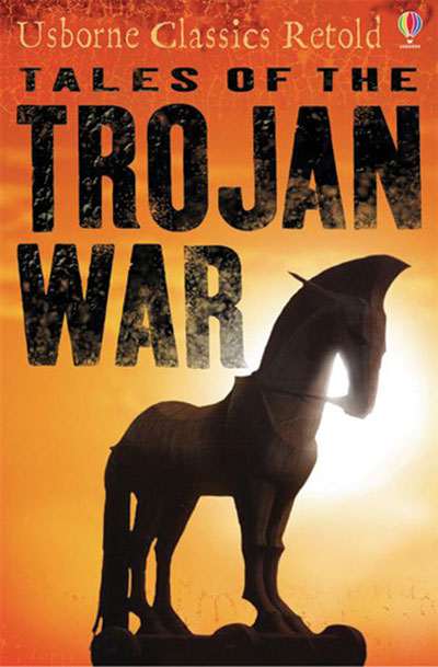 USBORNE CLASSICS RETOLD TALES OF TROJAN WAR