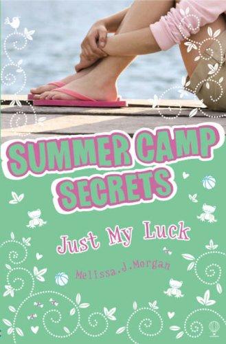 Harper SUMMER CAMP SECRETS JUST MY LUCK