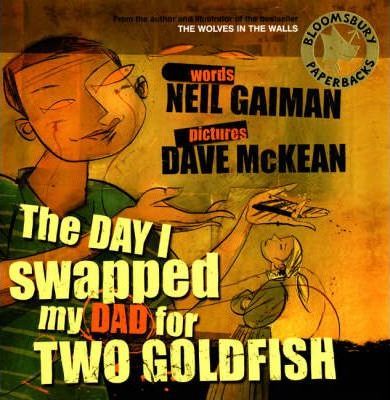 Bloomsbury Childrens The Day I Swapped my Dad for Two Goldfish: paperback and cd