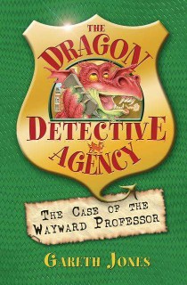 Bloomsbury Childrens The Case of the Wayward Professor: The Dragon Detective Agency Book 2