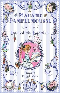 Bloomsbury Childrens Madame Pamplemousse and Her Incredible Edibles