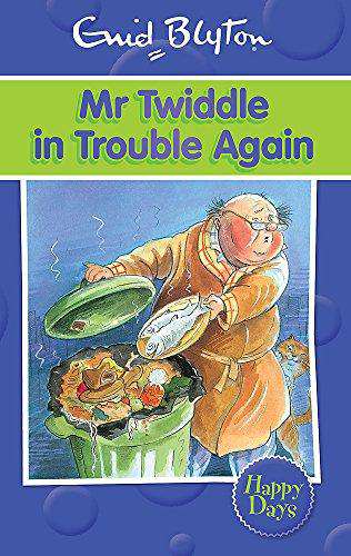 Hachette HAPPY DAYS: MR TWIDDLE IN TROUBLE AGAIN