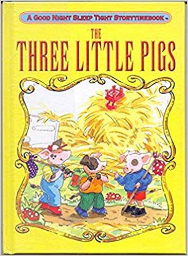 NORTH PARADE PUB. A GOOD NIGHT SLEEP TIGHT STORYTIMEBOOK THE THREE LITTLE PIGS