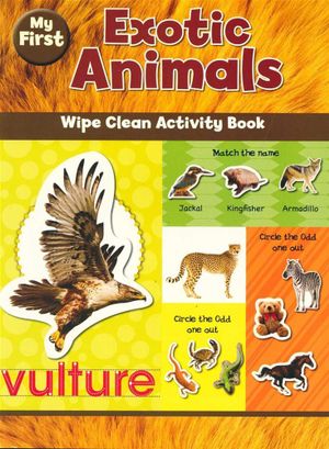 NORTH PARADE PUB. MY FIRST EXOTIC ANIMALS WIPE CLEAN ACTIVITY BOOK