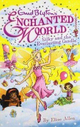 EGMONT CHILDRENS BOOKS ENCHANTED WORLD 6 SILKY AND THE EVERLASTING CANDLE
