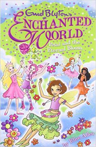 EGMONT CHILDRENS BOOKS ENCHANTED WORLD PETAL AND THE ETERNAL BLOOM