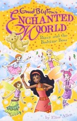 EGMONT CHILDRENS BOOKS ENCHANTED WORLD BIZZY AND THE BEDTIME BEAR