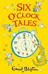 EGMONT CHILDRENS BOOKS SIX OCLOCK TALES