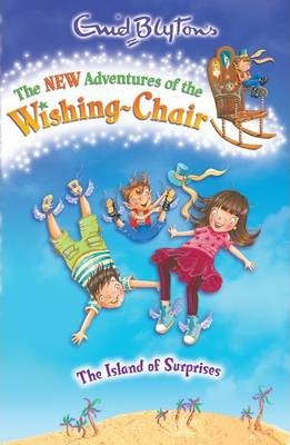 EGMONT CHILDRENS BOOKS THE NEW ADVENTURES OF THE WISHING CHAIR THE ISLAND OF SURPRISES
