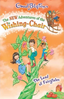 EGMONT CHILDRENS BOOKS THE NEW ADVENTURES OF THE WISHING CHAIR THE LAND OF FAIRYTALES