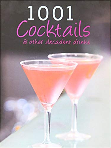 PARRAGON 1001 COCKTAILS & OTHER DECADENT DRINKS