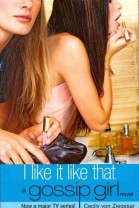 Bloomsbury Childrens Gossip Girl 5: I Like it Like That