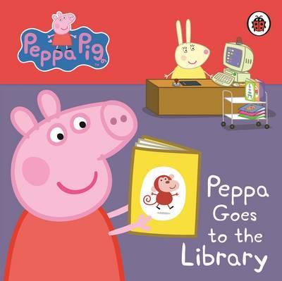 Ladybird Peppa Pig: Peppa Goes to the Library: My First Storybook