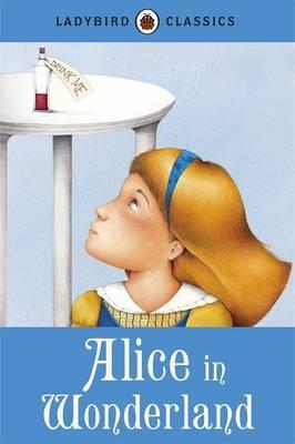 PENGUIN Ladybird Classics : Alice in Wonderland