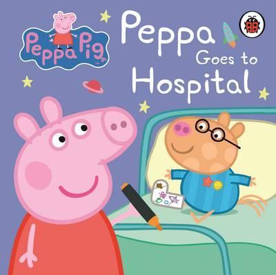 Ladybird Peppa Pig: Peppa Goes to Hospital: My First Storybook