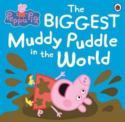 Ladybird Peppa Pig: The Biggest Muddy Puddle in the World Picture Book