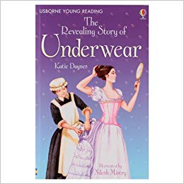 USBORNE USBORNE YOUNG READING THE REVEALING STORY OF UNDERWEAR