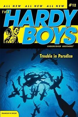 ALADDIN PAPERBACKS THE HARDY BOYS TROUBLE IN PARADISE NO 12