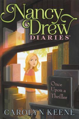 ALADDIN PAPERBACKS NANCY DREW DIARIES ONCE UPON A THRILLER NO 4