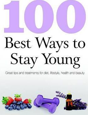 PARRAGON 100 BEST WAYS TO STAY YOUNG -