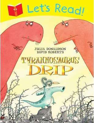 Macmillan Childrens LETS READ TYRANNOSAURUS DRIP