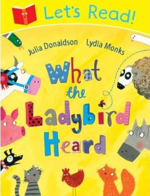 Macmillan Childrens LETS READ WHAT THE LADYBIRD HEARD