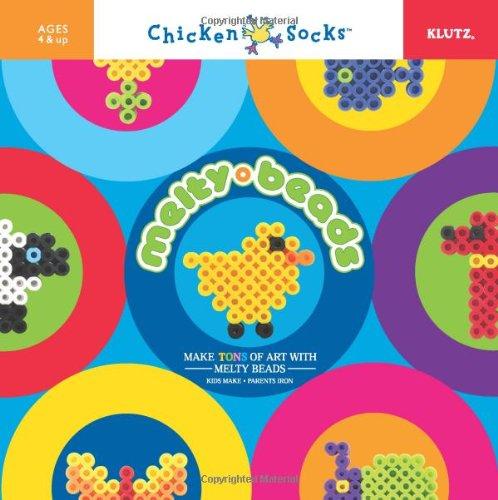 SCHOLASTIC KLUTZ: CHICKEN SOCKS-MELTY BEADS ARE AMAZING