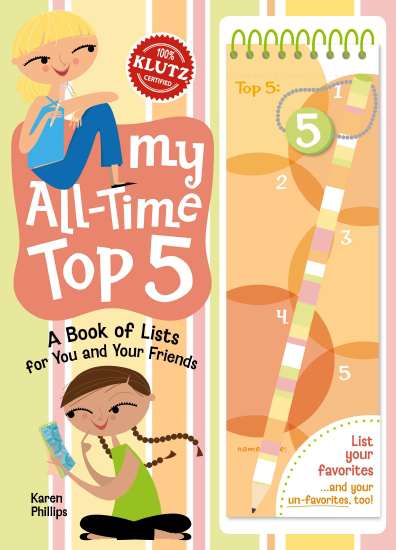 SCHOLASTIC KLUTZ: MY ALL - TIME TOP 5 MAKE THE LISTS OF YOUR LIFE