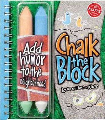 SCHOLASTIC KLUTZ: CHALK THE BLOCK