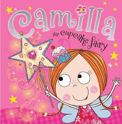 SCHOLASTIC CAMILLA THE CUPCAKE FAIRY STORY BOOK