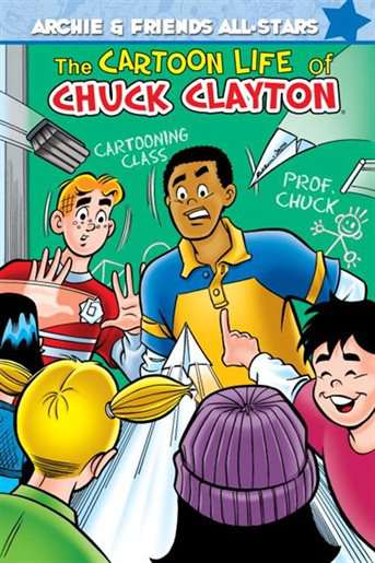 ARCHIES THE CARTOON LIFE OF CHUCK CLAYTON