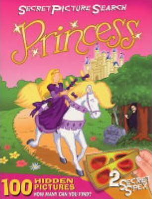 SCHOLASTIC SECRET PICTURE SEARCH: PRINCESS